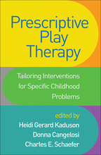 Prescriptive Play Therapy: Tailoring Interventions for Specific Childhood Problems
