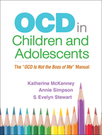 OCD in Children and Adolescents - Katherine McKenney, Annie Simpson, and S. Evelyn Stewart