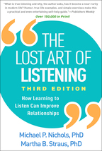 The Lost Art of Listening - Michael P. Nichols and Martha B. Straus