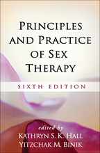 Principles and Practice of Sex Therapy: Sixth Edition