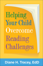 Helping Your Child Overcome Reading Challenges - Diane H. Tracey
