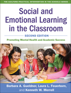 Social and Emotional Learning in the Classroom: Second Edition: Promoting Mental Health and Academic Success