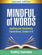 Mindful of Words: Second Edition: Spelling and Vocabulary Explorations, Grades 4-8