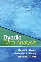 Dyadic Data Analysis - David A. Kenny, Deborah A. Kashy, and William L. Cook