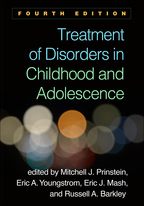 Treatment of Disorders in Childhood and Adolescence - Edited by Mitchell J. Prinstein, Eric A. Youngstrom, Eric J. Mash, and Russell A. Barkley