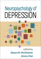 Neuropsychology of Depression - Edited by Shawn M. McClintock and Jimmy Choi