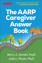 The AARP Caregiver Answer Book