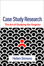 Case Study Research: The Art of Studying the Singular