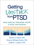 Supplementary Materials for <i>Getting Unstuck from PTSD: Using Cognitive Processing Therapy to Guide Your Recovery</i>