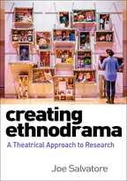 Creating Ethnodrama: A Theatrical Approach to Research