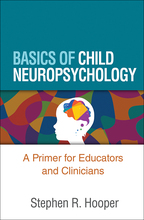 Basics of Child Neuropsychology - Stephen R. Hooper