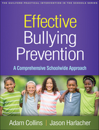 Effective Bullying Prevention - Adam Collins and Jason Harlacher