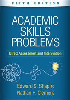 Academic Skills Problems - Edward S. Shapiro and Nathan H. Clemens