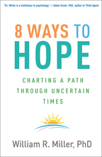 8 Ways to Hope - William R. Miller