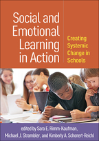 Social and Emotional Learning in Action - Edited by Sara E. Rimm-Kaufman, Michael J. Strambler, and Kimberly A. Schonert-Reichl