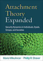 Attachment Theory Expanded - Mario Mikulincer and Phillip R. Shaver