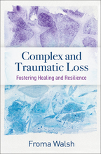 Complex and Traumatic Loss - Froma Walsh