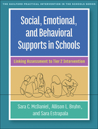 Social, Emotional, and Behavioral Supports in Schools - Sara C. McDaniel, Allison L. Bruhn, and Sara Estrapala