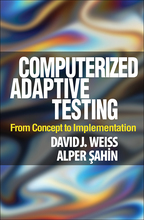 Computerized Adaptive Testing - David J. Weiss and Alper Sahin