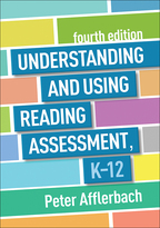 Understanding and Using Reading Assessment, K-12: Fourth Edition