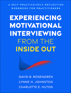Experiencing Motivational Interviewing from the Inside Out: A Self-Practice/Self-Reflection Workbook for Therapists