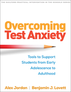 Overcoming Test Anxiety - Alex Jordan and Benjamin J. Lovett