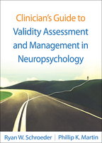 Clinician's Guide to Validity Assessment and Management in Neuropsychology