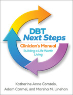 DBT Next Steps Clinician's Manual: Building a Life Worth Living