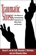 Traumatic Stress - Edited by Bessel A. van der Kolk, Alexander C. McFarlane, and Lars Weisaeth