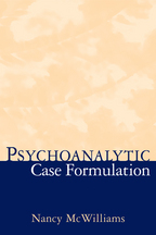 Psychoanalytic Case Formulation - Nancy McWilliams