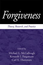 Forgiveness - Edited by Michael E. McCullough, Kenneth I. Pargament, and Carl E. Thoresen