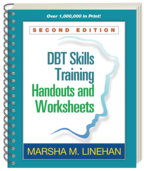 DBT Skills Training Handouts and Worksheets: Second Edition
