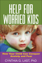 Help for Worried Kids - Cynthia G. Last