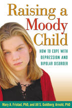 Raising a Moody Child - Mary A. Fristad and Jill S. Goldberg Arnold