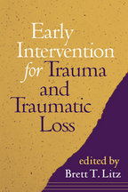 Early Intervention for Trauma and Traumatic Loss - Edited by Brett T. Litz