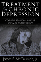 Treatment for Chronic Depression - James P. McCullough, Jr.