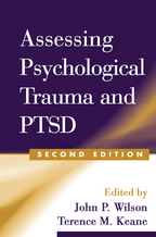 Assessing Psychological Trauma and PTSD - Edited by John P. Wilson and Terence M. Keane