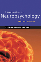 Introduction to Neuropsychology - J. Graham Beaumont