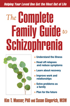 The Complete Family Guide to Schizophrenia - Kim T. Mueser and Susan Gingerich