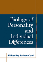 Biology of Personality and Individual Differences - Edited by Turhan Canli