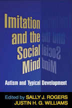 Imitation and the Social Mind - Edited by Sally J. Rogers and Justin H. G. Williams