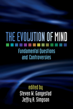 The Evolution of Mind: Fundamental Questions and Controversies