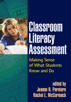 Classroom Literacy Assessment - Edited by Jeanne R. Paratore and Rachel L. McCormack