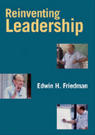 Reinventing Leadership - Edwin H. FriedmanProduced by Dawkins Productions