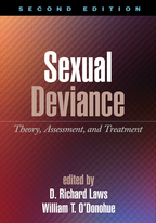 Sexual Deviance: Second Edition: Theory, Assessment, and Treatment