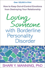 Loving Someone with Borderline Personality Disorder: How to Keep Out-of-Control Emotions from Destroying Your Relationship