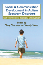Social and Communication Development in Autism Spectrum Disorders - Edited by Tony Charman and Wendy Stone
