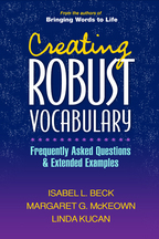 Creating Robust Vocabulary - Isabel L. Beck, Margaret G. McKeown, and Linda Kucan
