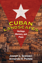 Cuban Landscapes - Joseph L. Scarpaci and Armando H. Portela