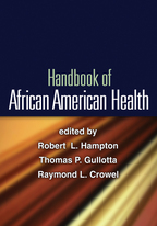 Handbook of African American Health - Edited by Robert L. Hampton, Thomas P. Gullotta, and Raymond L. Crowel